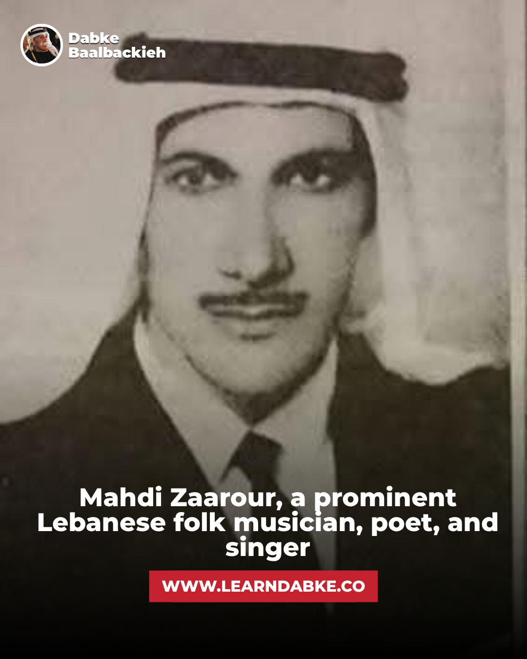 Mahdi Zaarour, a prominent Lebanese folk musician, poet, and singer