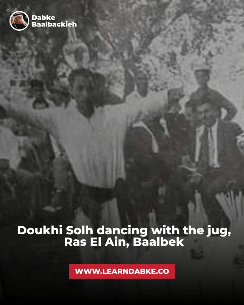 Doukhi Solh dancing with the jug, Ras El Ain, Baalbek
