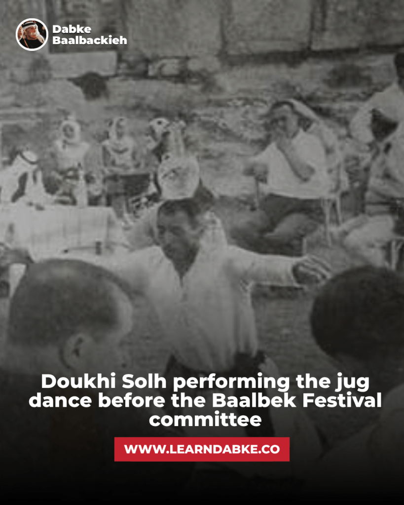 Doukhi Solh performing the jug dance before the Baalbek Festival committee